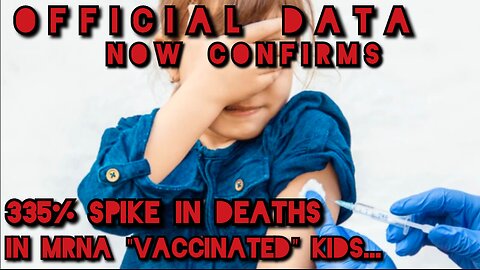 DATA CONFIRMS 335% SURGE IN VAXXXED CHILDREN.