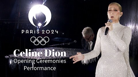 Celine Dion Paris Olympics 2024 Opening Ceremonies Performance
