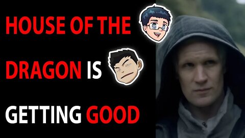 House Of The Dragon Is Getting GOOD!