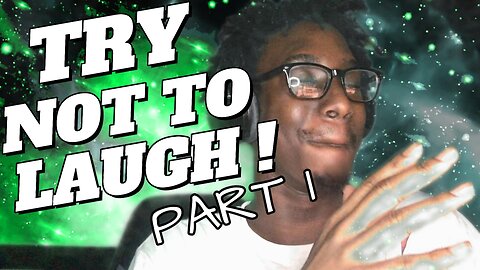 👽//- TRY NOT TO LAUGH | | PART 1