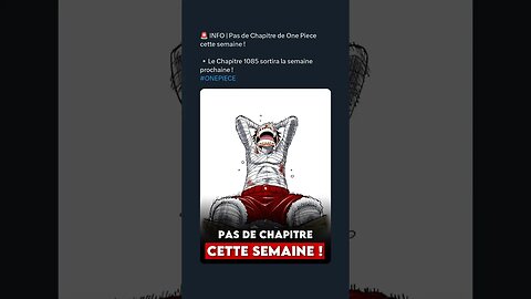 Pas de Chapitre de One Piece cette semaine ! ▫️Le Chapitre 1085 sortira la semaine prochaine !