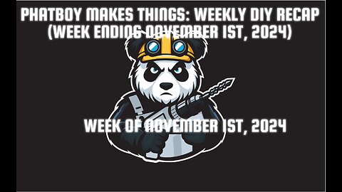 Phatboy Makes Things: Weekly DIY Recap