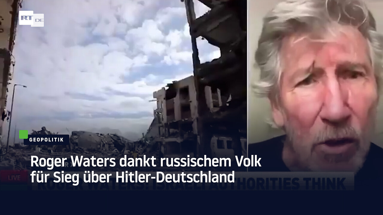 Roger Waters dankt russischem Volk für Sieg über Hitler-Deutschland