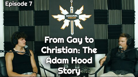 From Gay to Christian: The Adam Hood Story - The Plumb Line Podcast x The Emmanuel Podcast - Episode 7