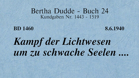 BD 1460 - KAMPF DER LICHTWESEN UM ZU SCHWACHE SEELEN ....