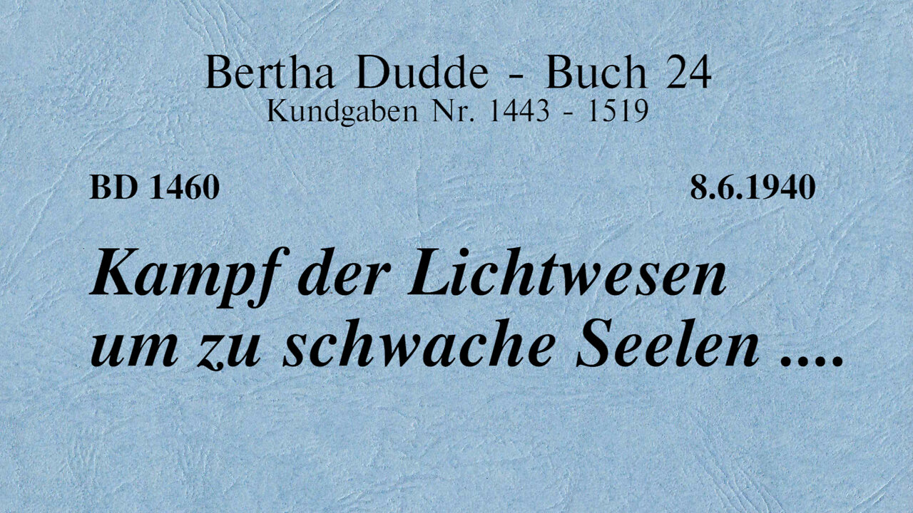 BD 1460 - KAMPF DER LICHTWESEN UM ZU SCHWACHE SEELEN ....