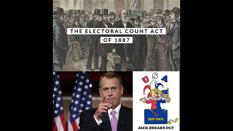 111: President Boehner & The Electoral Vote Count Act of 1887 July 24, 2024