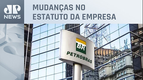 Petrobras aprova possibilidade de indicações políticas