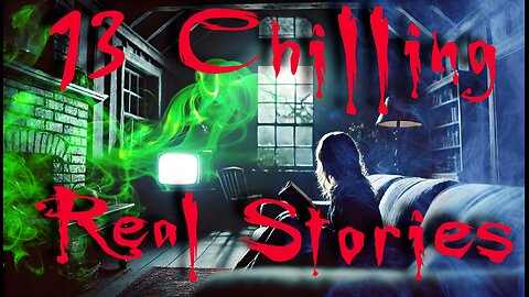 13 Terrifying Real Horror Stories That Will Haunt You Forever (Compilation)