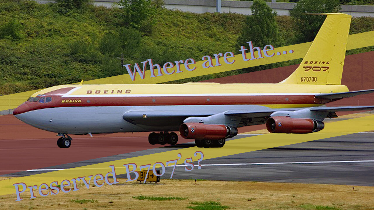 Where are the some of the retired Boeing 707's, and where do we need to go to go see them?