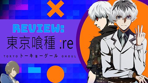 Is Tokyo Ghoul: re really that bad?