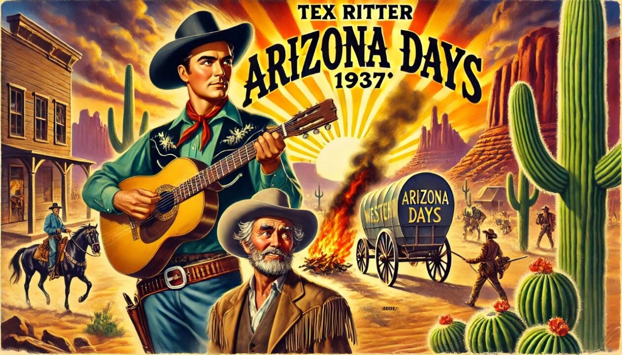 Arizona Days (1937) 🎥 | Tex Ritter Rides for Justice in the Wild West!