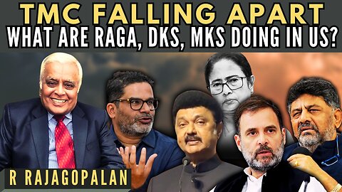 TMC imploding • RaGa, DKS, MKS in US meeting who? • Whose B-team is Prashant Kishor? • R Rajagopalan