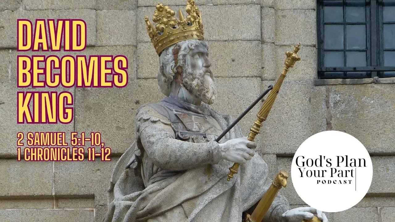 2 Samuel 5:1-10, 1 Chronicles 11-12 | David Becomes King