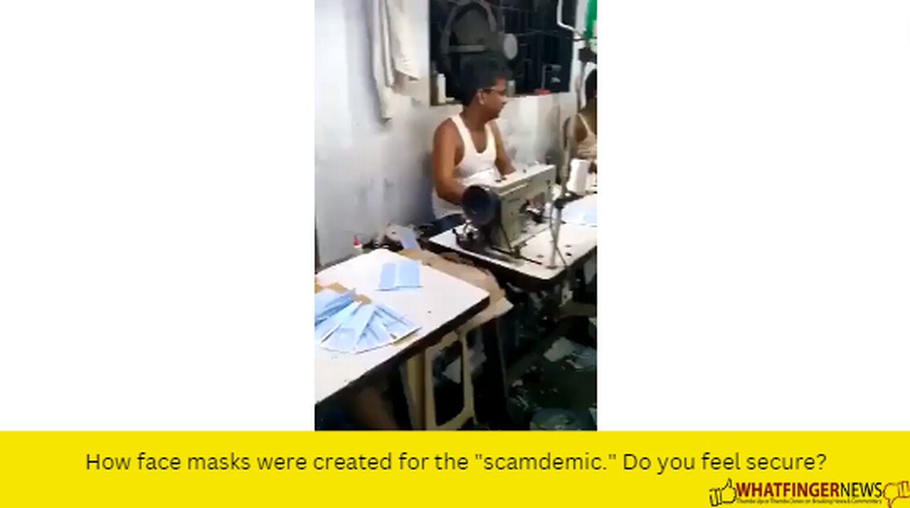 How face masks were created for the "scamdemic." Do you feel secure?