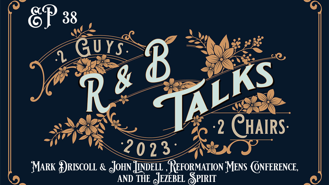 Mark Driscoll & John Lindell, Reformation Men's Conference, and the Jezebel Spirit