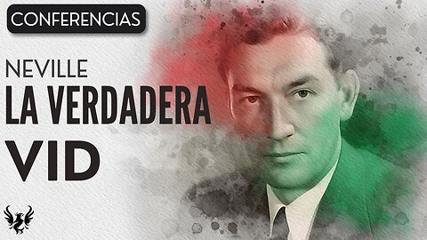 💥 Neville Goddard ❯ La Verdadera Vid ❯ Voz Humana 📚