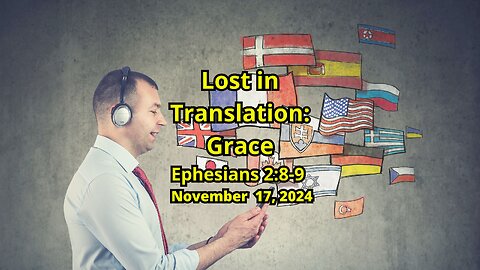 Lost in Translation: Grace - Ephesians 2:8-9