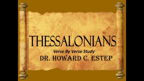 Paul's Epistle, Thessalonians 5-1-28 Howard C. Estep