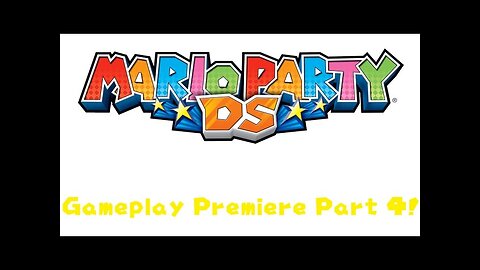 Mario Party DS Gameplay Premiere Part 4!