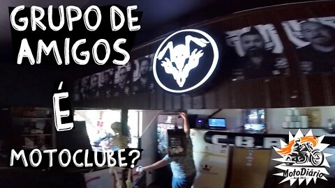 Grupo de Amigos é MotoClube?