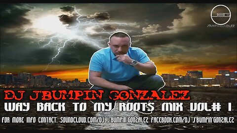 Way Back To My Roots Mix Vol 1 By Dj J'BUMPIN'GONZALEZ