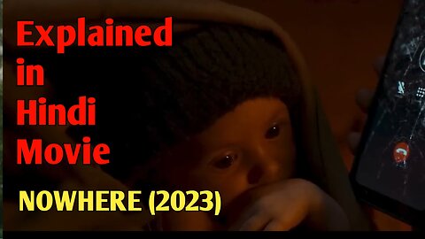 NOWHERE 2023 EXPLAINED IN HINDI 🔥