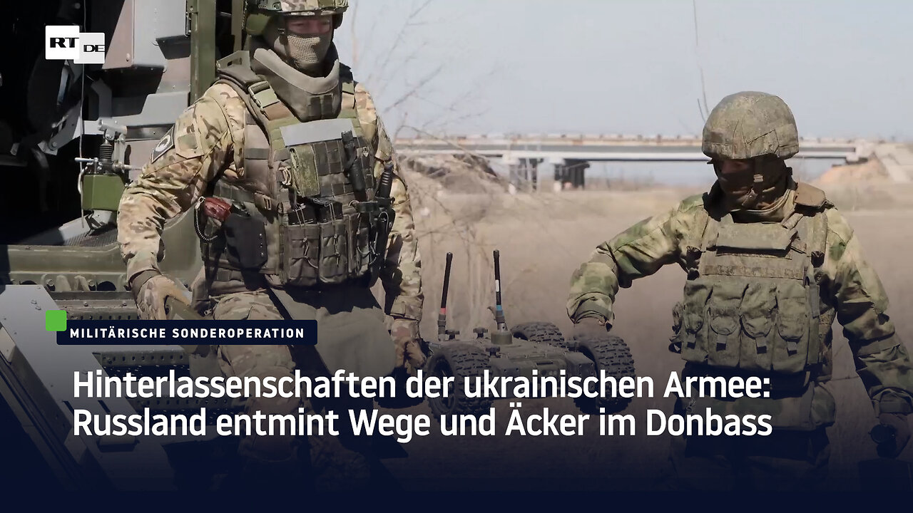 Hinterlassenschaften der ukrainischen Armee: Russland entmint Wege und Äcker im Donbass