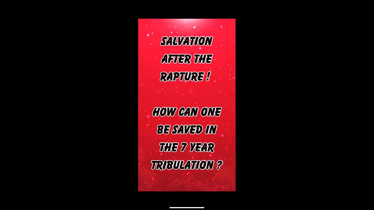 Salvation during the 7 year tribulation ! What will on need to do to be saved in that day ?