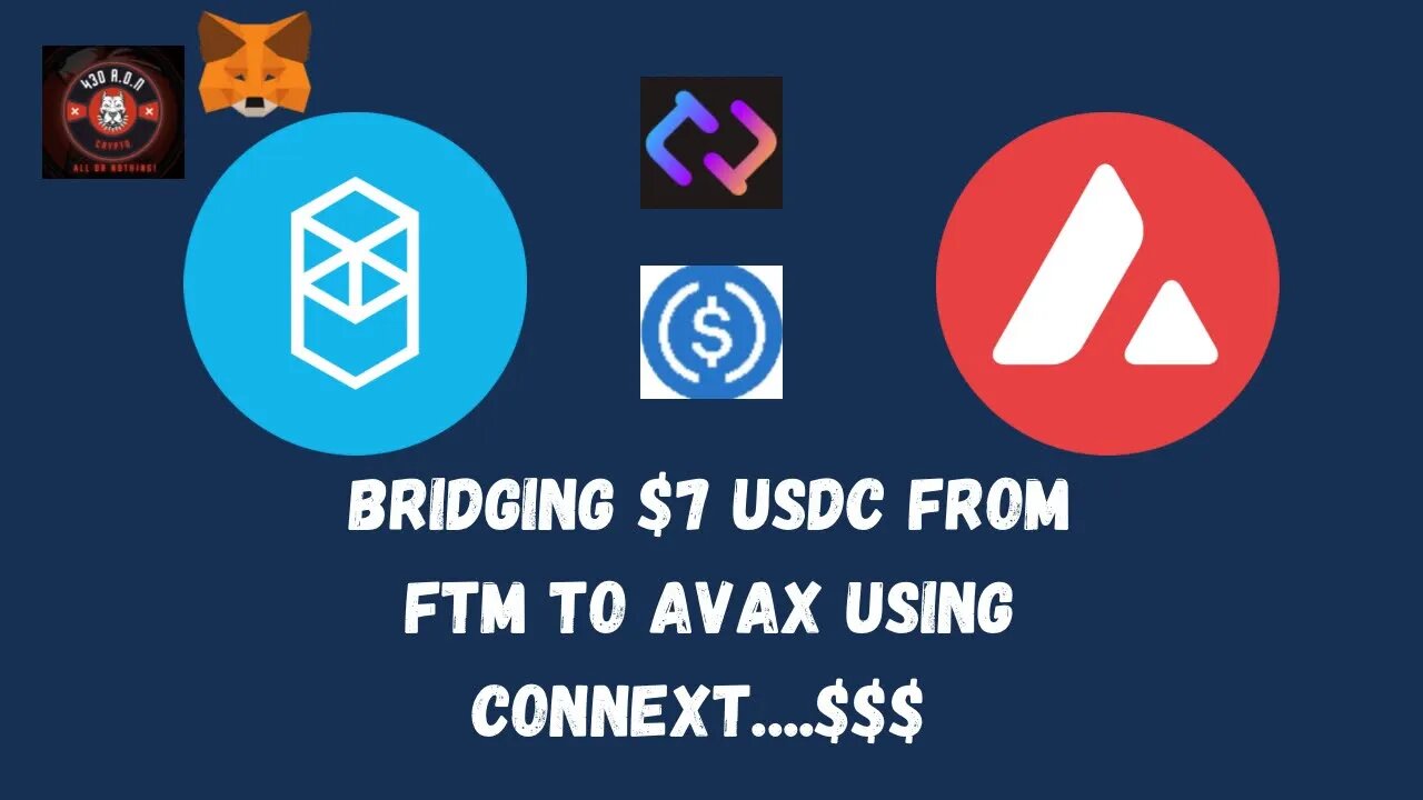 BRIDGING $7 USDC FROM FTM TO AVAX USING CONNEXT....🤑👀🧠💡