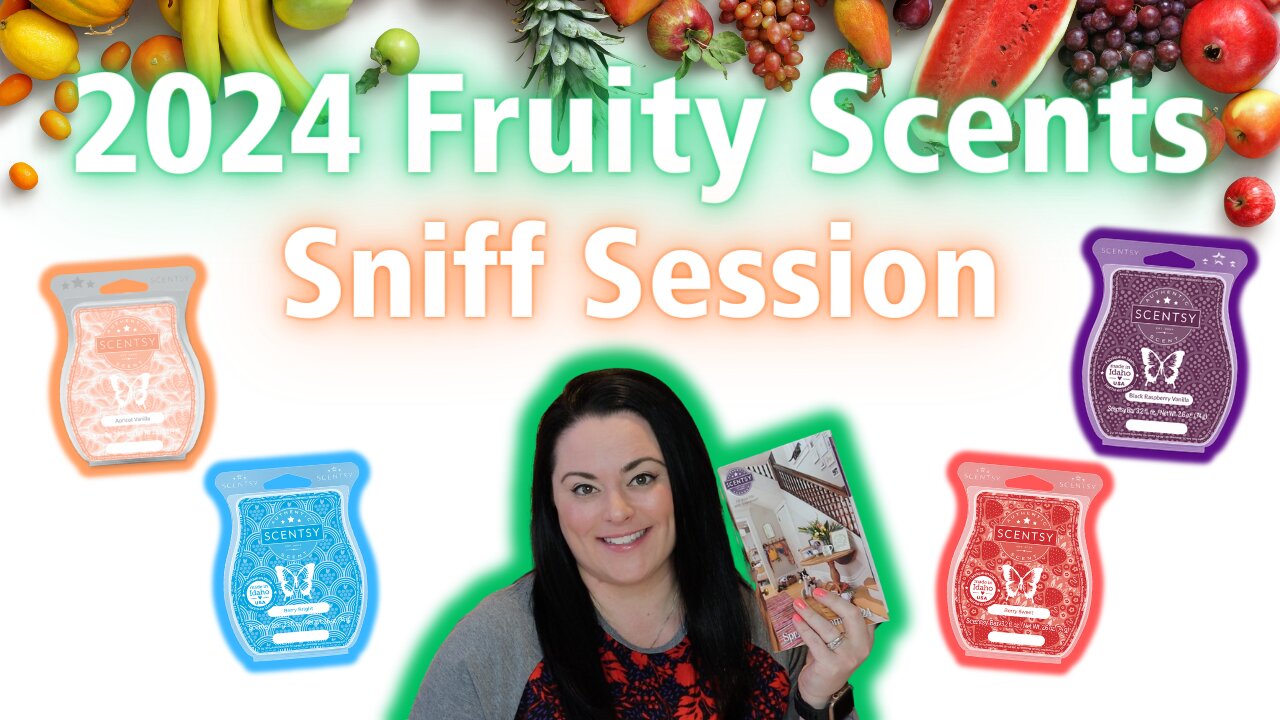 2024 Fruity Scents Sniff Session