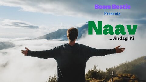 Naav...Jindagi Ki || Motivational Song || @Boom Bestie