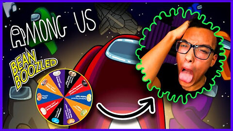 Among Us But It’s A Bean Boozled Challenge | Among Us pt. 1