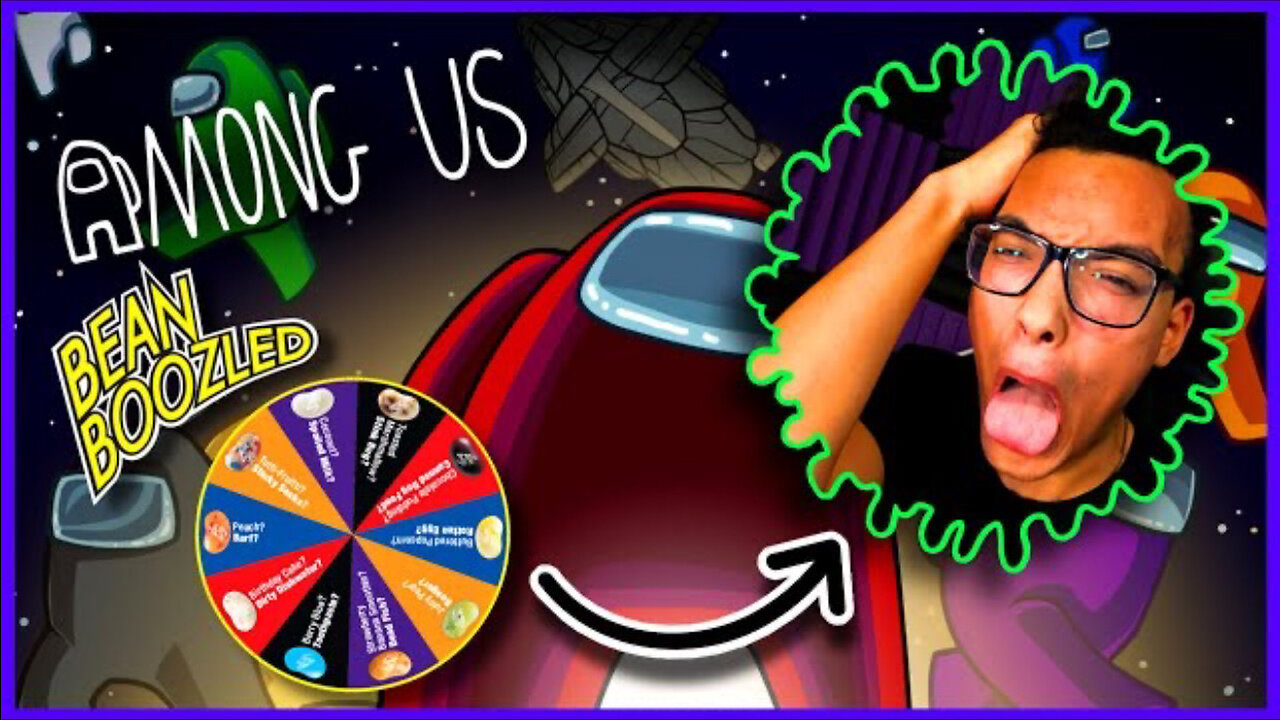 Among Us But It’s A Bean Boozled Challenge | Among Us pt. 1