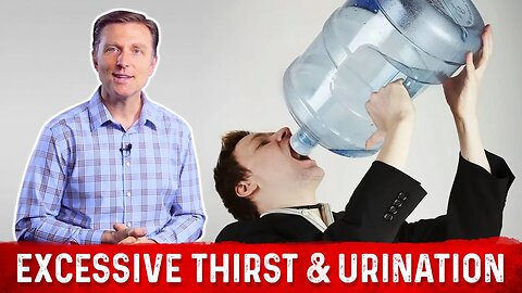 Excessive Thirst & Excess Urination – Dr.Berg