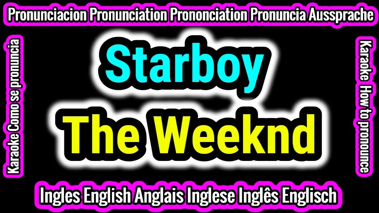 Starboy | The Weeknd | KARAOKE para cantar con pronunciacion en ingles traducida español