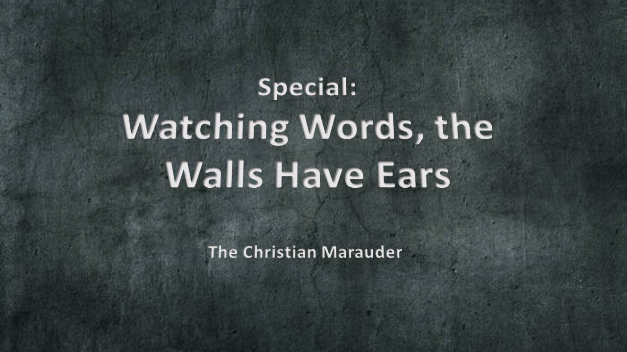 Watching Words. the Wall Have Ears