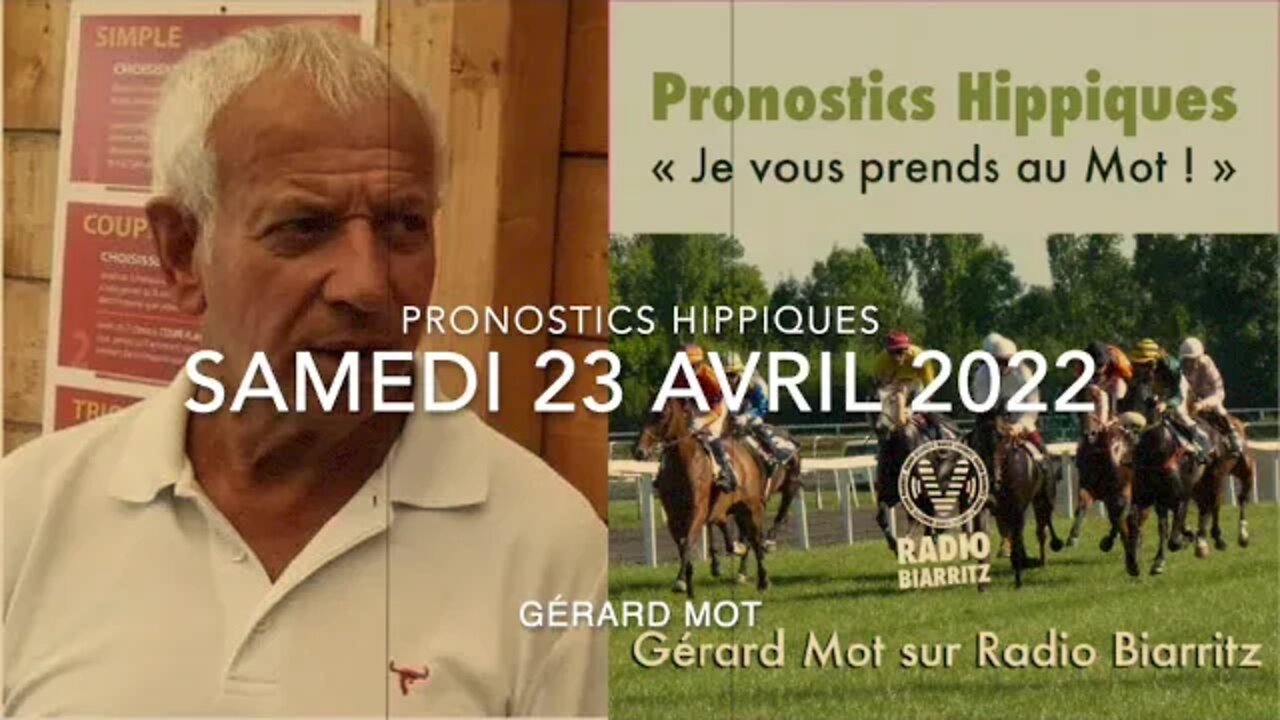 Pronostics hippiques de Gérard Mot du samedi 23 04 2022