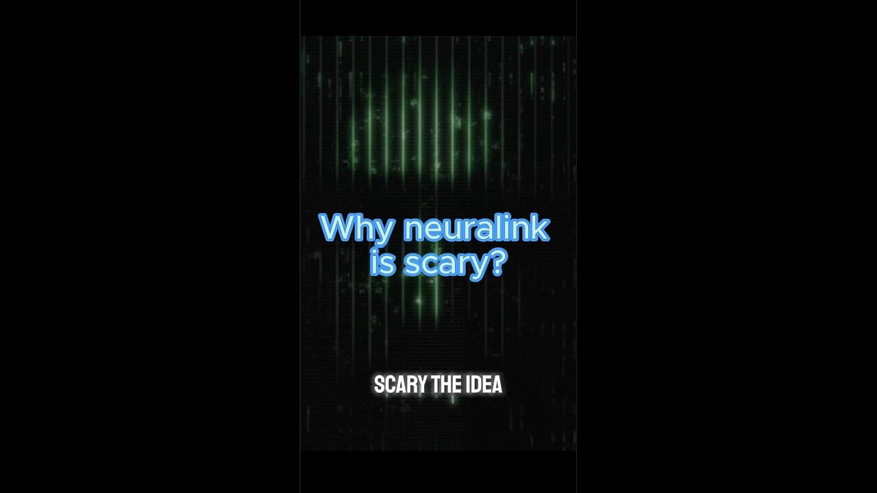 Why Elon's neuralink technology is scary?