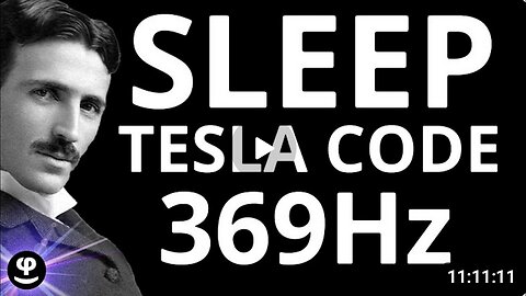 Tesla Deep-Sleep 369Hz