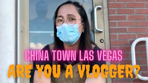 China Town LV Are You a Vlogger?