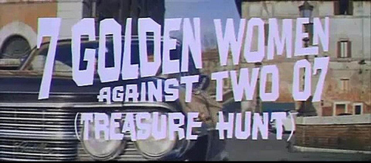 Grindhouse Favorite; 7 GOLDEN WOMEN VS TWO 07, 1965 -R-