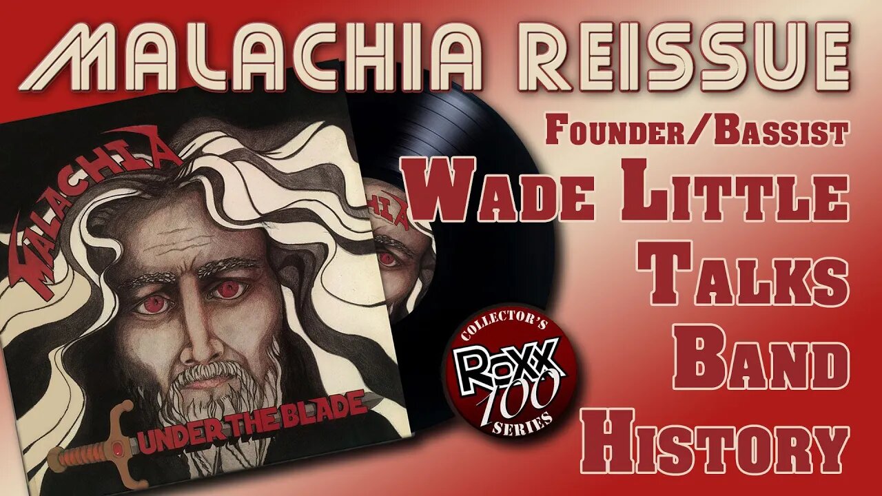 Malachia Interview: Wade Little Discusses Band History and Coming Reissue