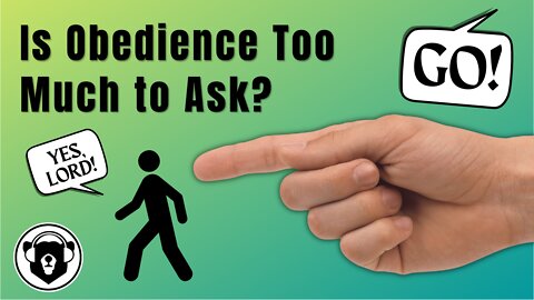 Bearing Up Episode 72 - Is Obedience Too Much to Ask?