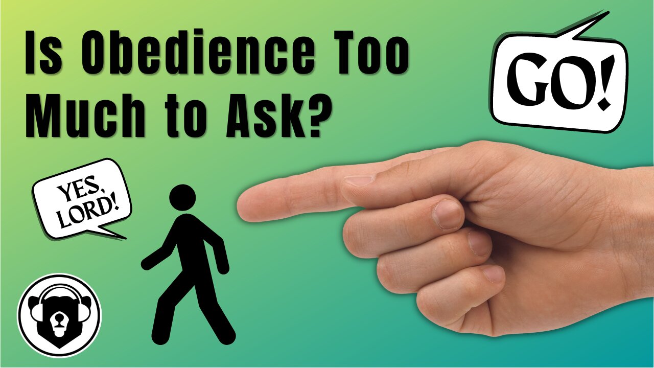 Bearing Up Episode 72 - Is Obedience Too Much to Ask?