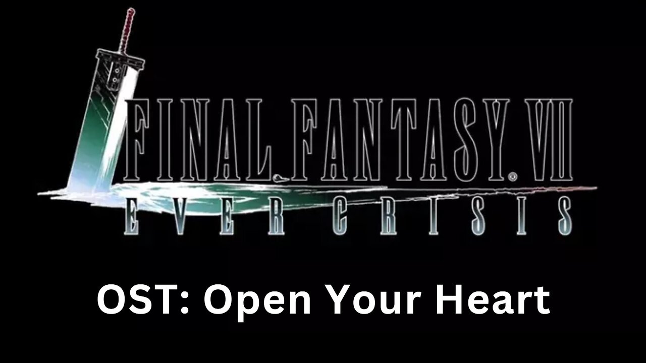 "If You Opened Up Your Heart" (FF7EC OST)