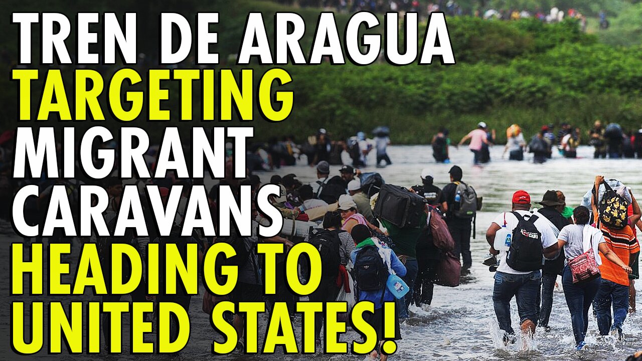 Tren De Aragua Extorting Migrant Caravans Headed for US