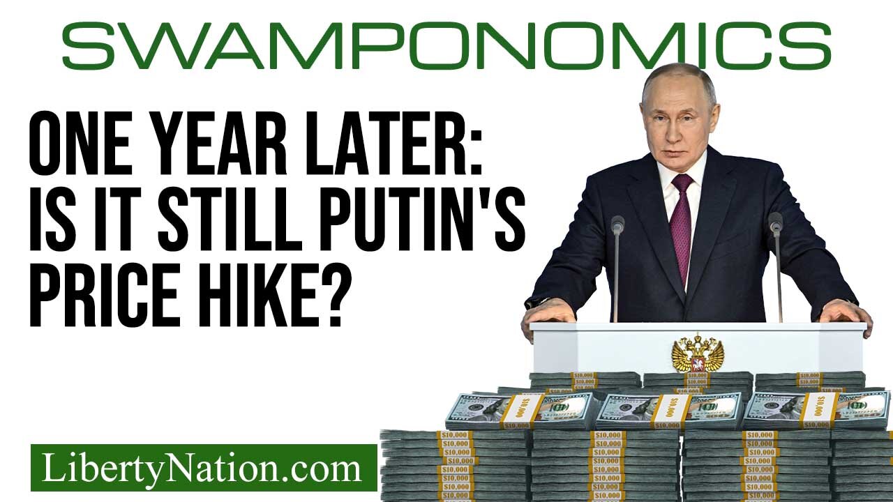 One Year Later: Is It Still Putin's Price Hike? – Swamponomics