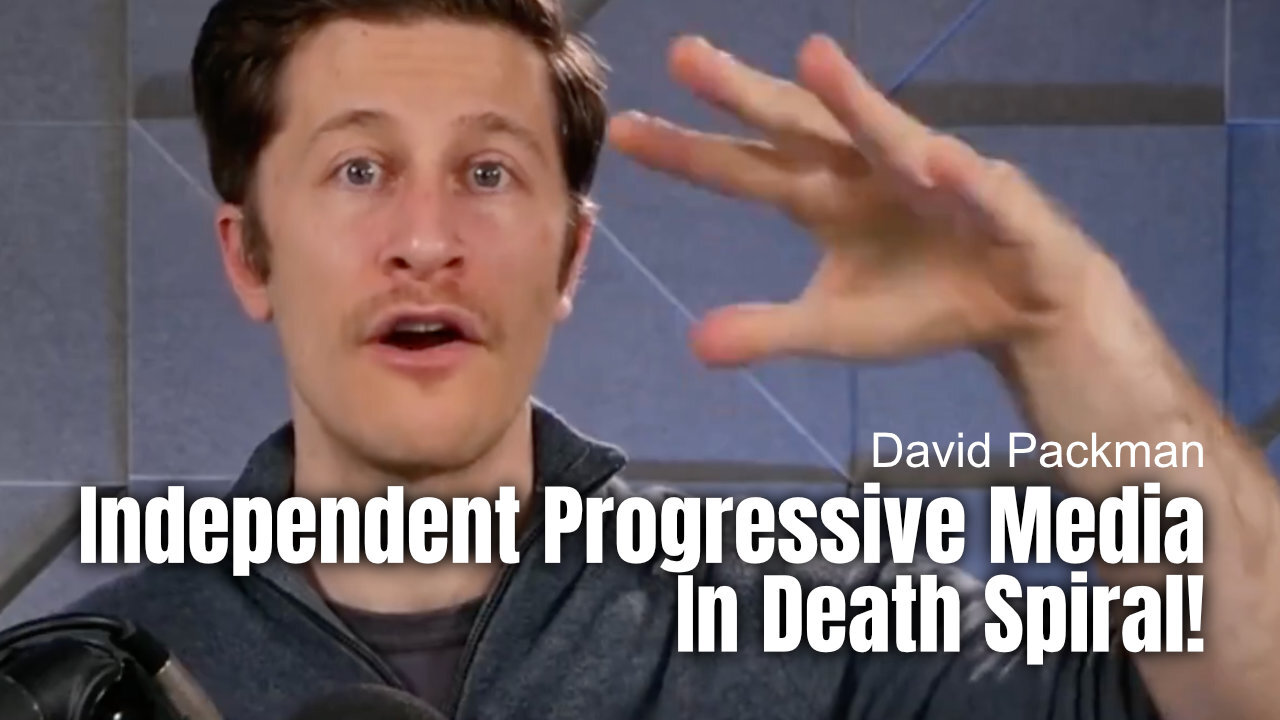 Independent Progressive Media In Death Spiral!