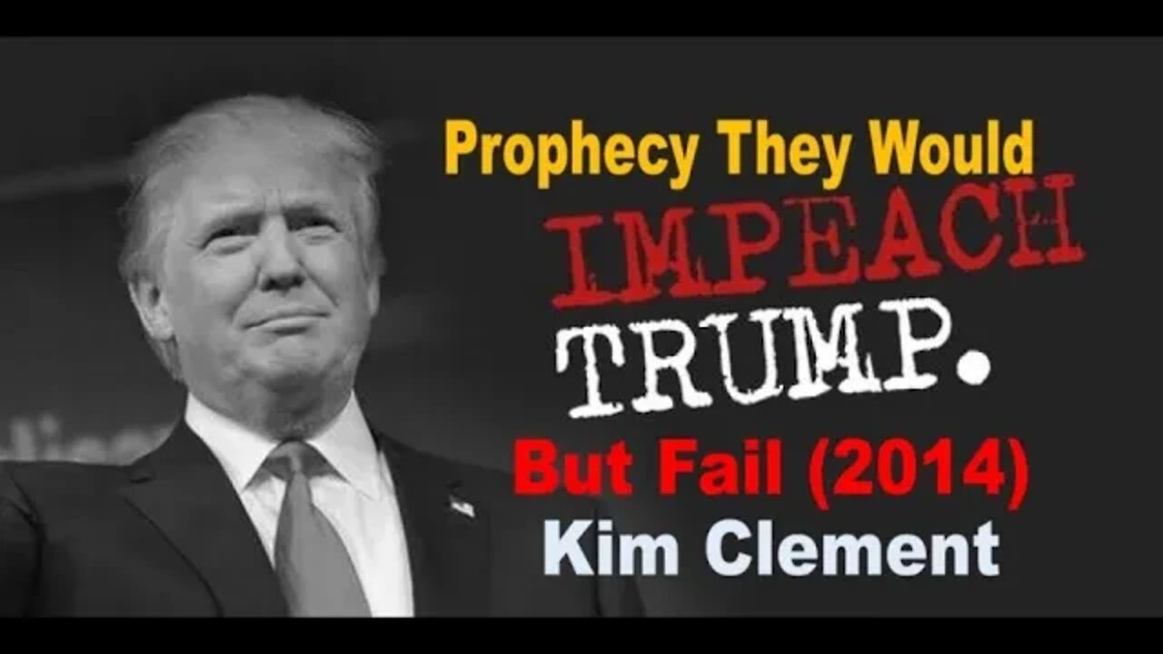 Prophecy They Would Impeach TRUMP But Fail 2014